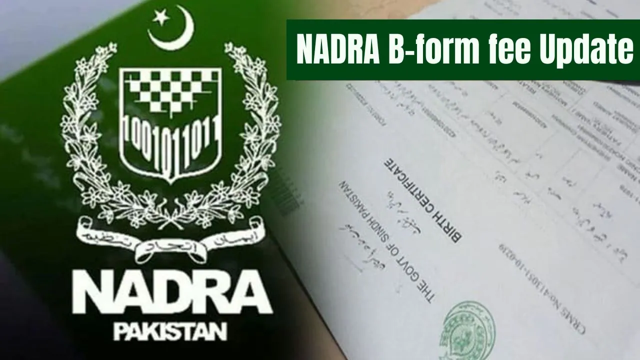 NADRA B-Form (Child Registration Certificate) Fee And Registration Process 2024