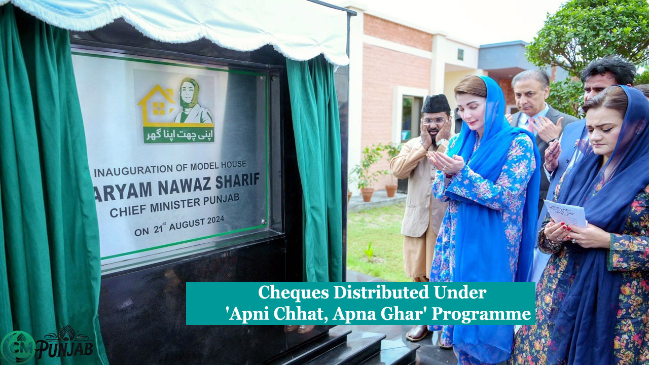 CM Punjab Maryam Nawaz Cheques Distributed Under 'Apni Chhat, Apna Ghar' Programme