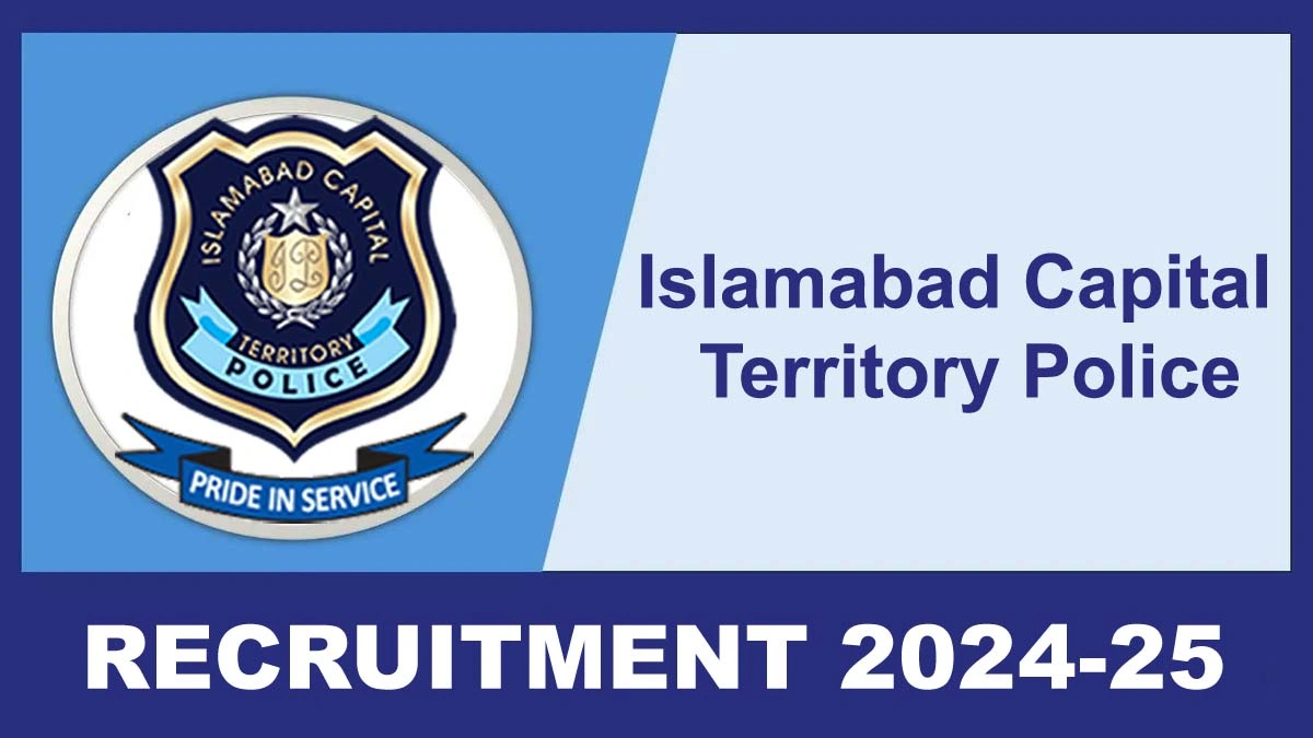 Islamabad Capital Territory Police Recruitment 2024-25: Apply Online for Multiple Vacancies
